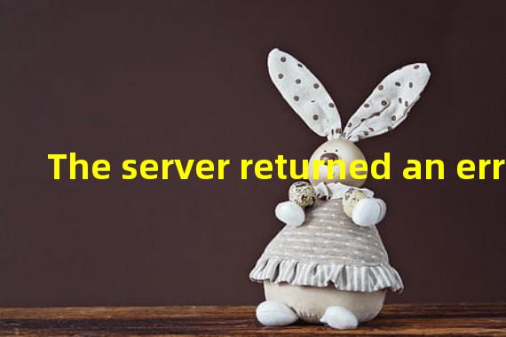 The server returned an error messageThat model is currently overloaded with othe